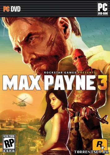 Max Payne 3 (2012) PC | Лицензия торрент